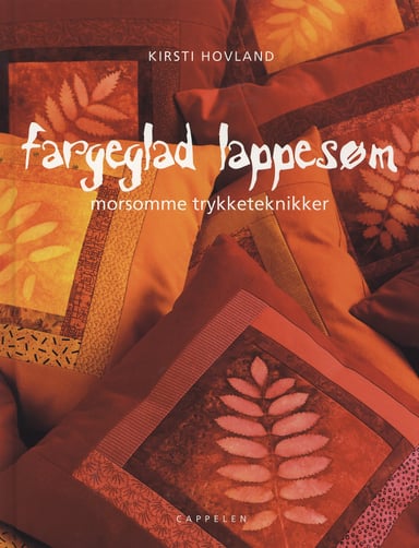 Omslag av "Fargeglad lappesøm - morsomme trykketeknikker"