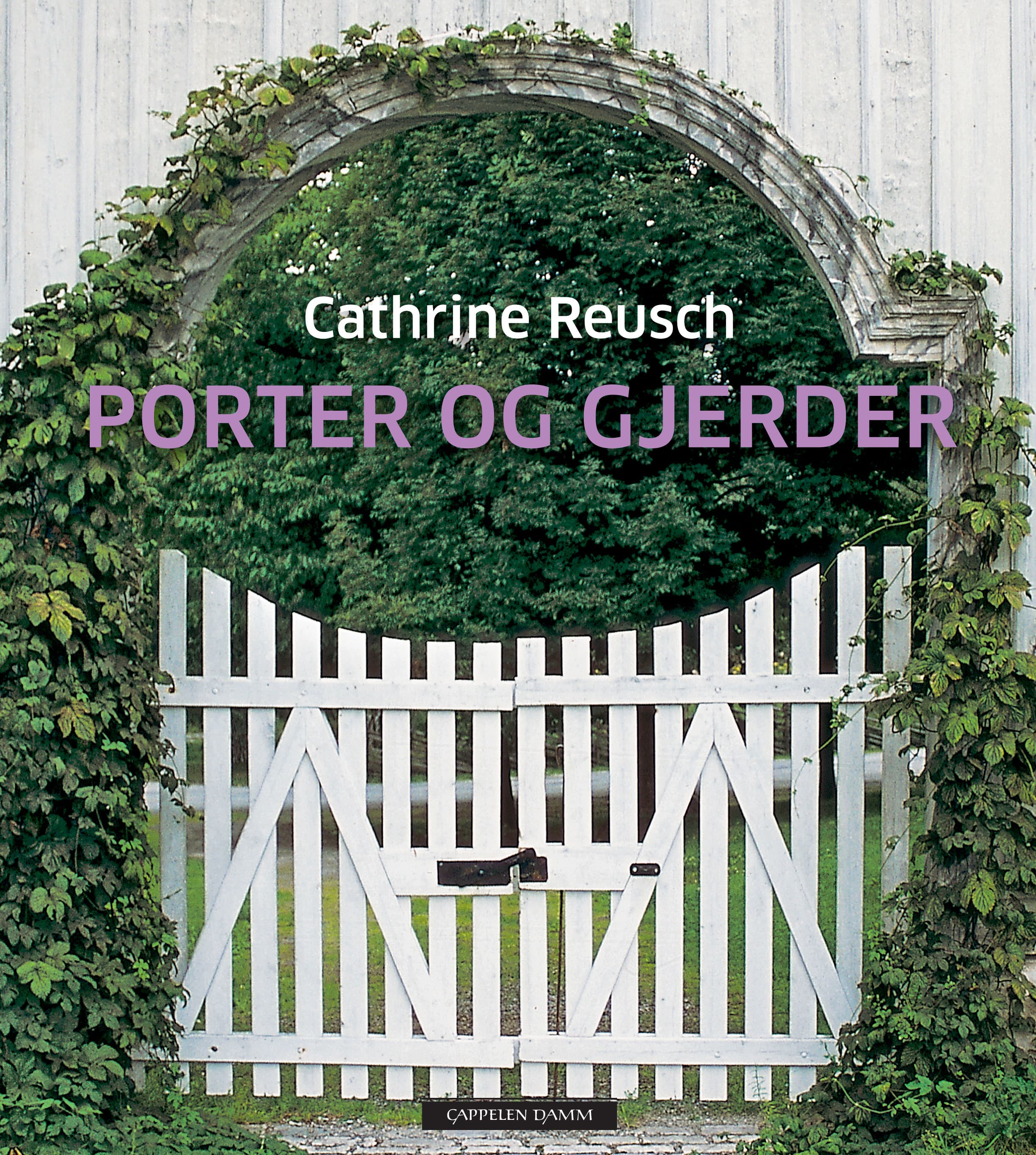 Omslag Porter og gjerder av Cathrine Reusch (Innbundet)