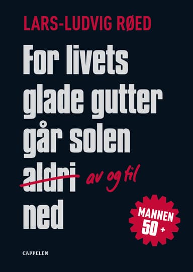 For livets glade gutter går solen av og til ned