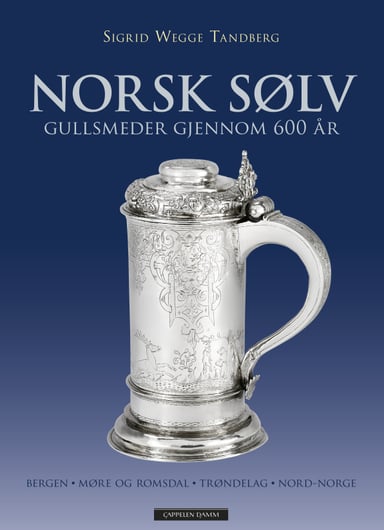 Omslag av "Norsk sølv -- Bergen - Møre og Romsdal - Trøndelag - Nord-Norge"