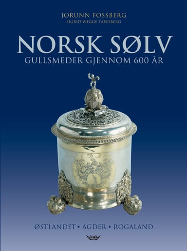 Omslag av "Norsk sølv -- Østlandet - Agder - Rogaland"