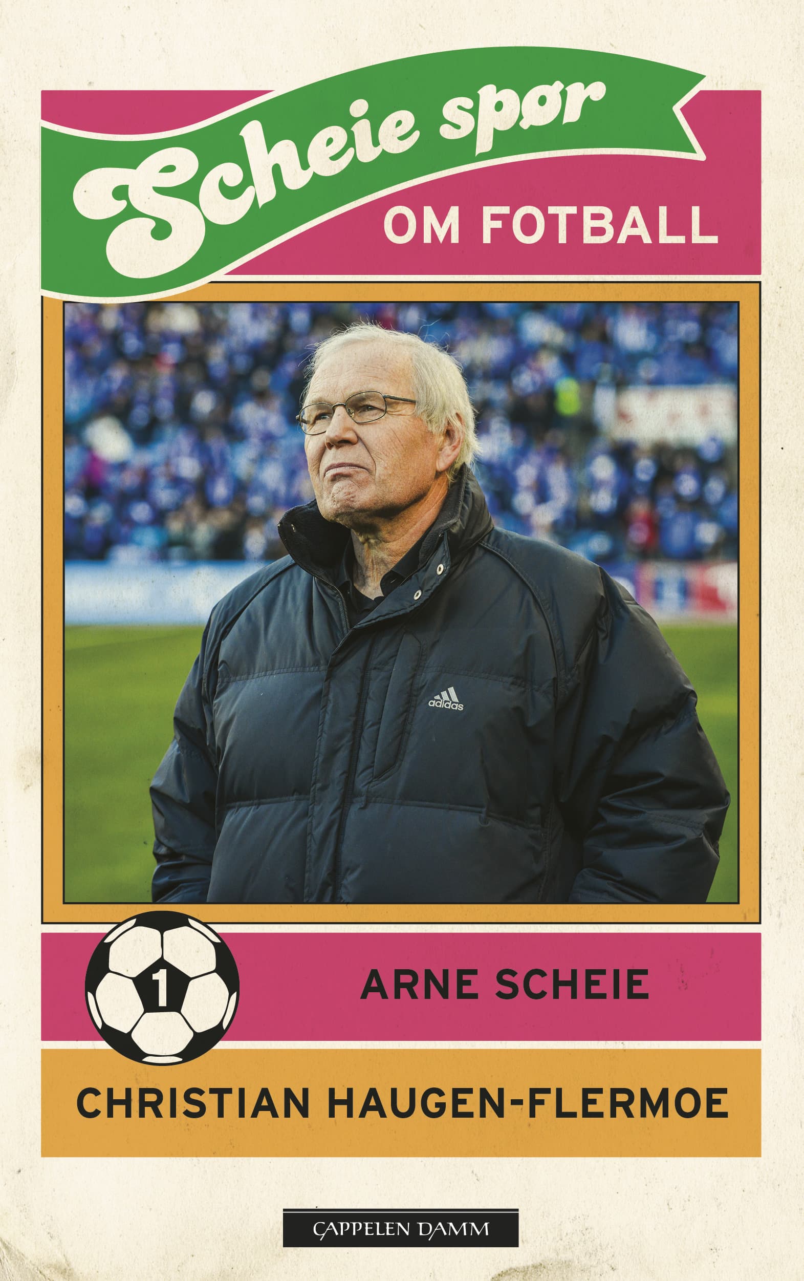 Omslag Scheie spør om fotball 1 av Christian Haugen-Flermoe og Arne Scheie (Innbundet)