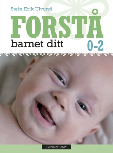 Omslag av "Forstå barnet ditt, 0-2 år"