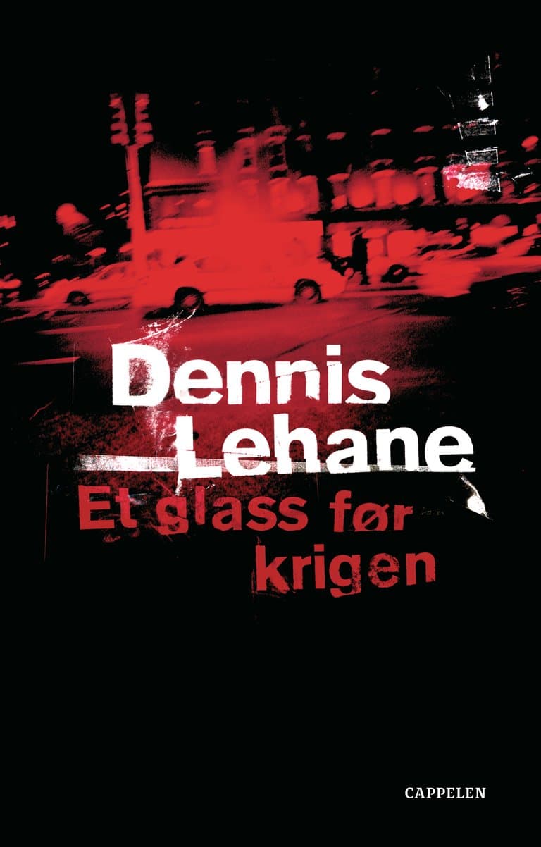 Omslag Et glass før krigen av Dennis Lehane (Innbundet)