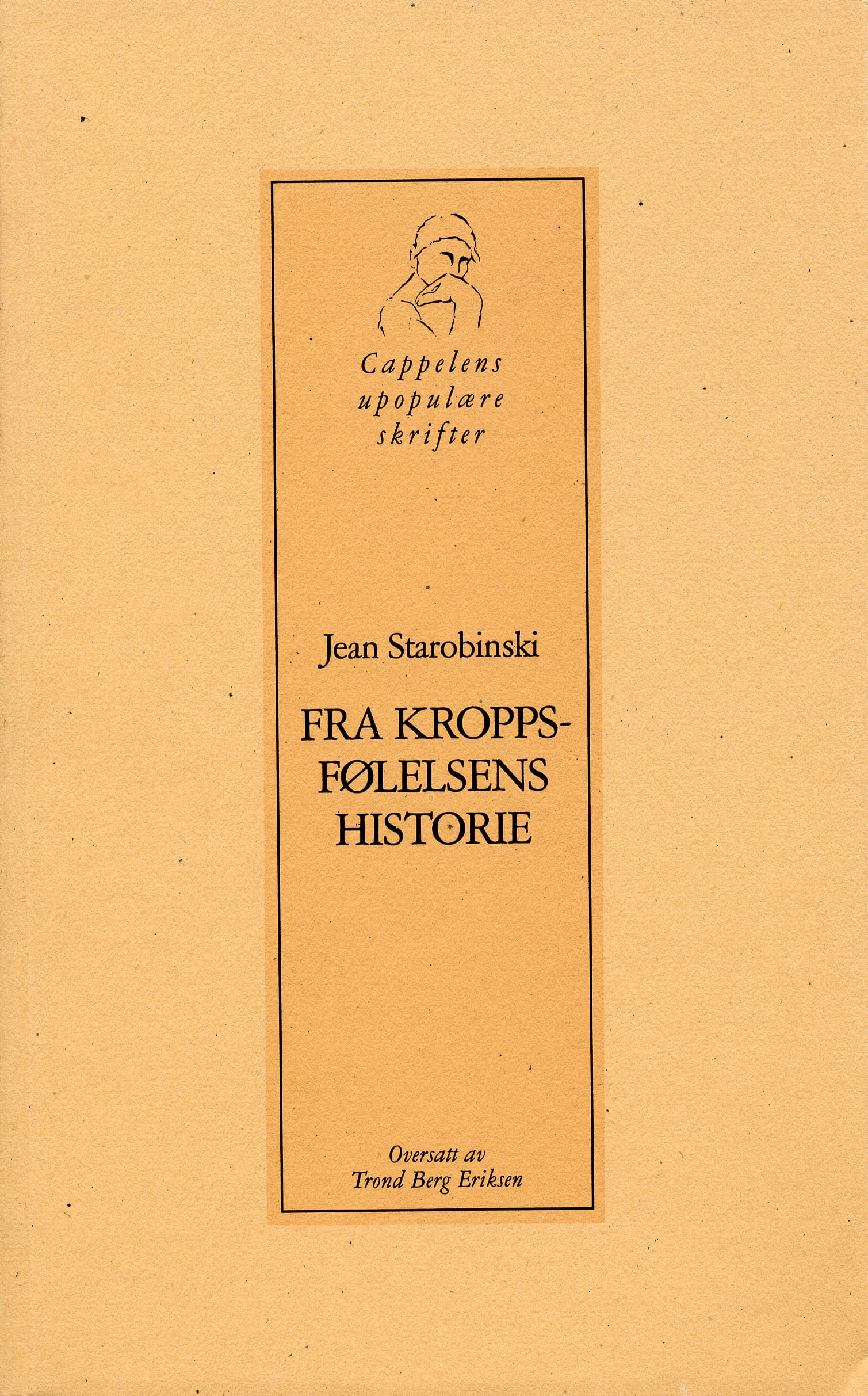 Omslag Fra kroppsfølelsens historie av Jean Starobinski (Heftet)