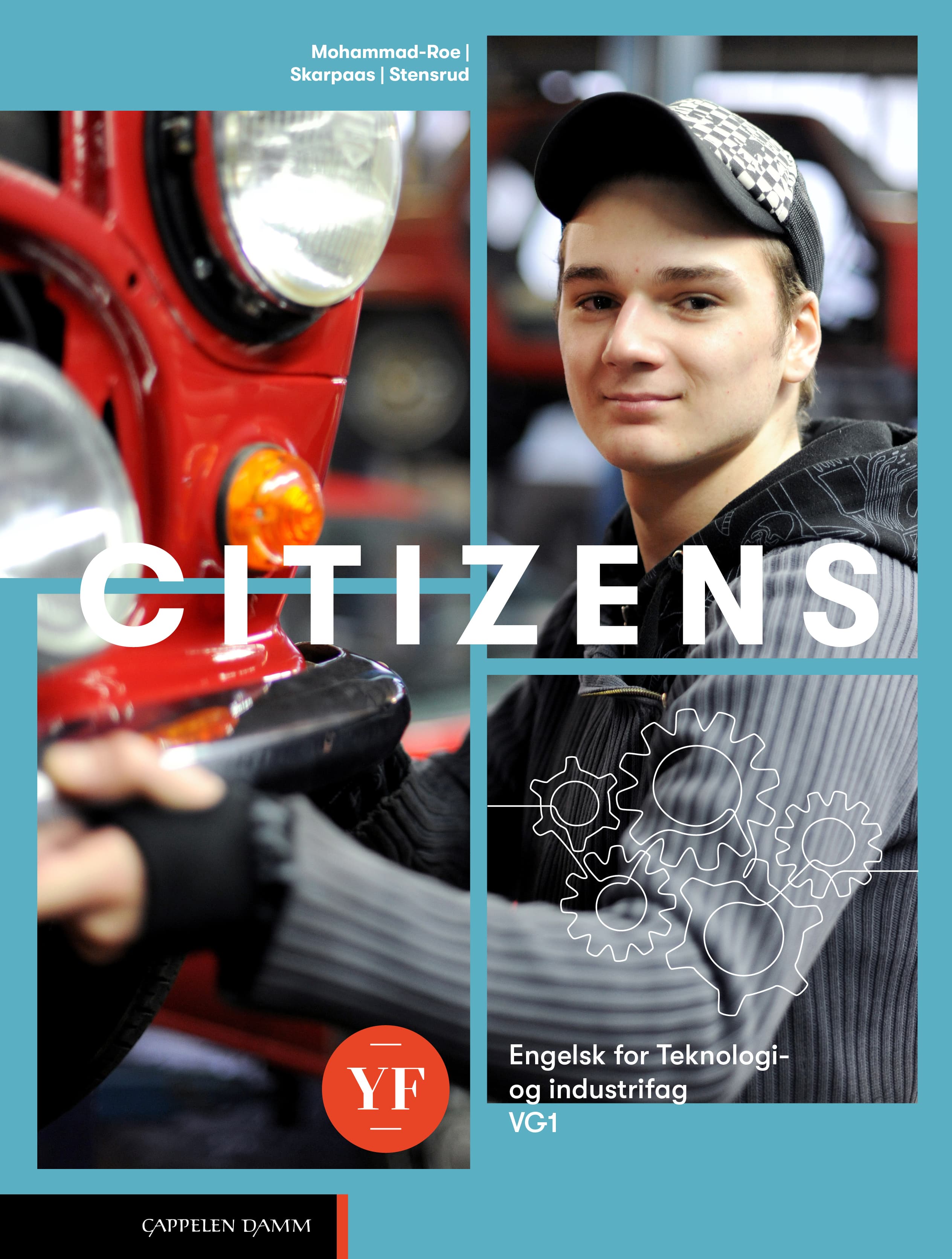 Omslag Citizens YF Teknologi- og industrifag (LK20) av Kaja Granum Skarpaas, Monica Opøien Stensrud og Siri Mohammad-Roe (Innbundet)