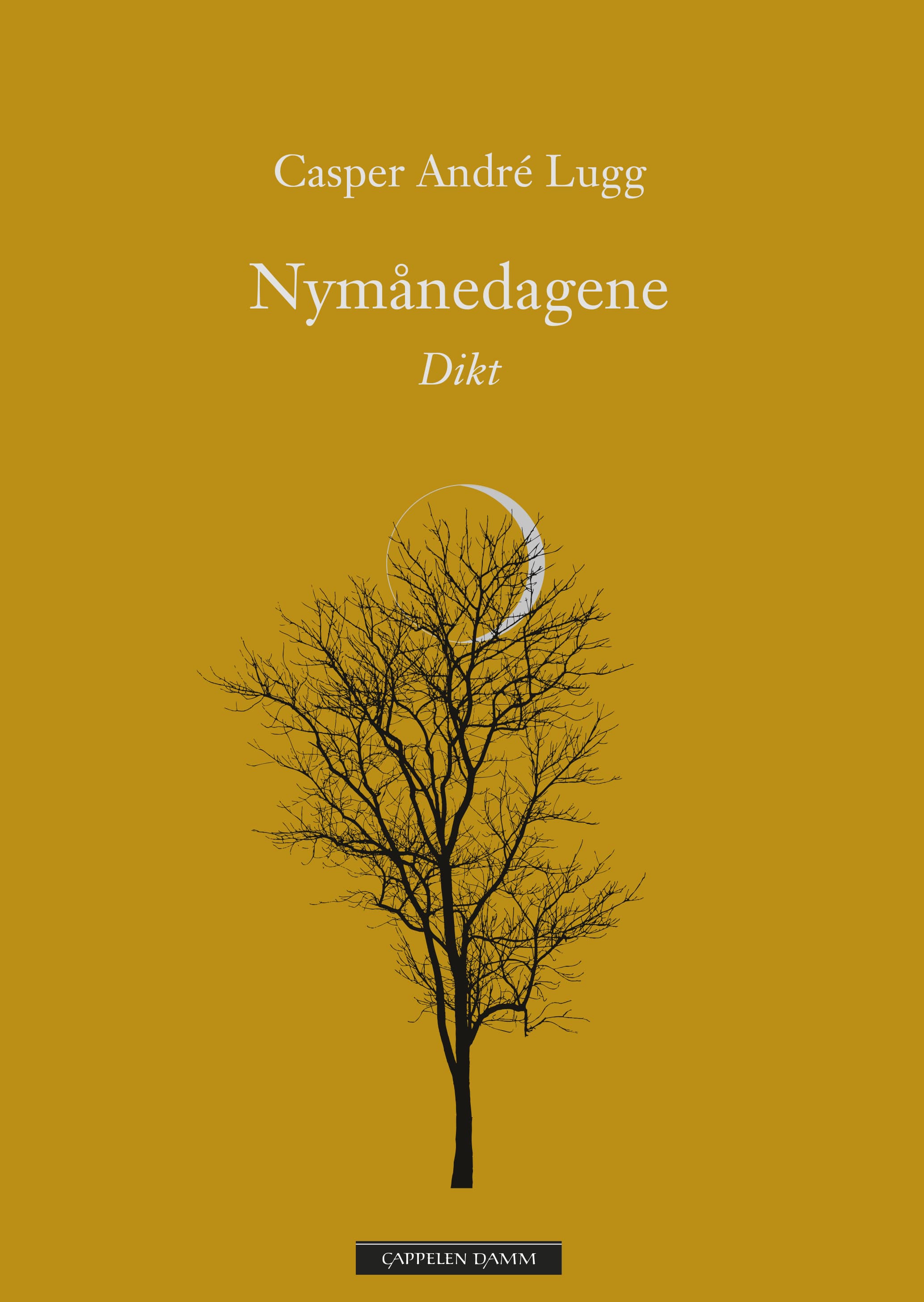 Omslag Nymånedagene av Casper André Lugg (Innbundet)