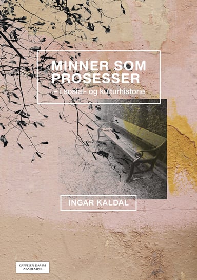 Omslag av "Minner som prosesser i sosial- og kulturhistorie"