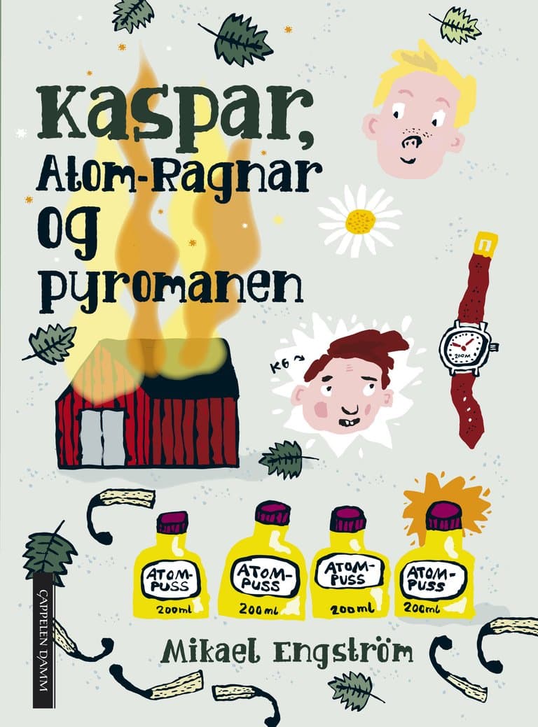 Omslag Kaspar, Atom-Ragnar og pyromanen av Mikael Engström (Innbundet)