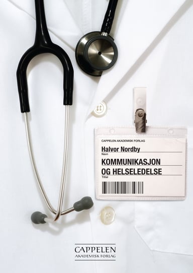 Omslag av "Kommunikasjon og helseledelse"