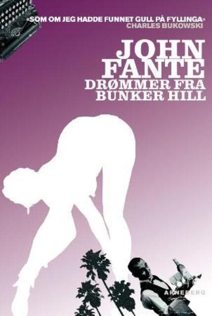 Omslag Drømmer fra Bunker Hill av John Fante (Innbundet)