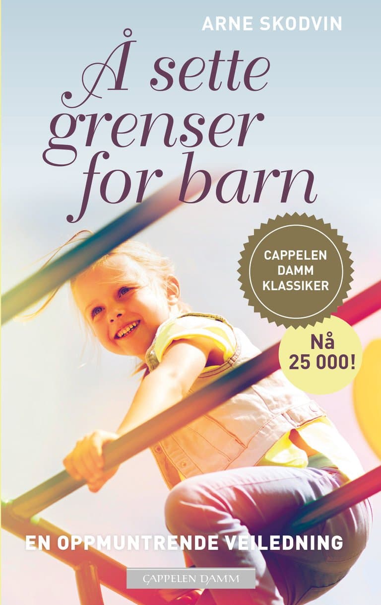 Omslag Å sette grenser for barn av Arne Skodvin (Heftet)