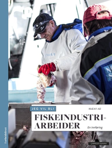 Omslag av "I arbeidslivet Jeg vil bli fiskeindustriarbeider"