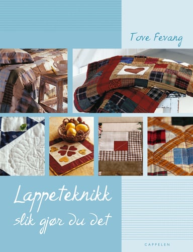 Omslag av "Lappeteknikk, slik gjør du det"