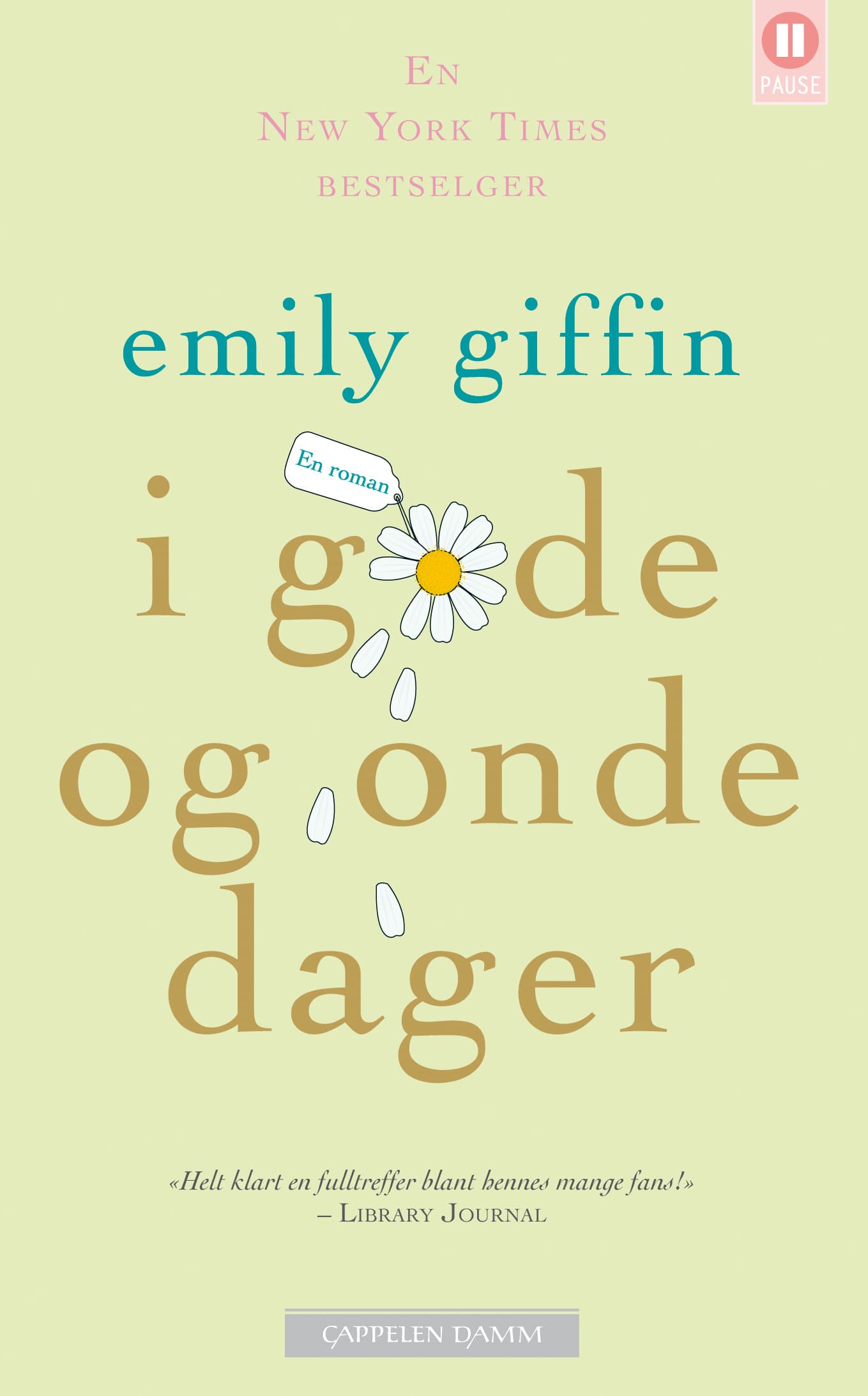 Omslag I gode og onde dager av Emily Giffin (Heftet)