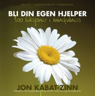 Omslag av "Bli din egen hjelper - 100 leksjoner i mindfulness"