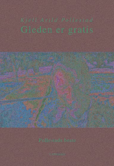 Gleden er gratis. Pollestads beste