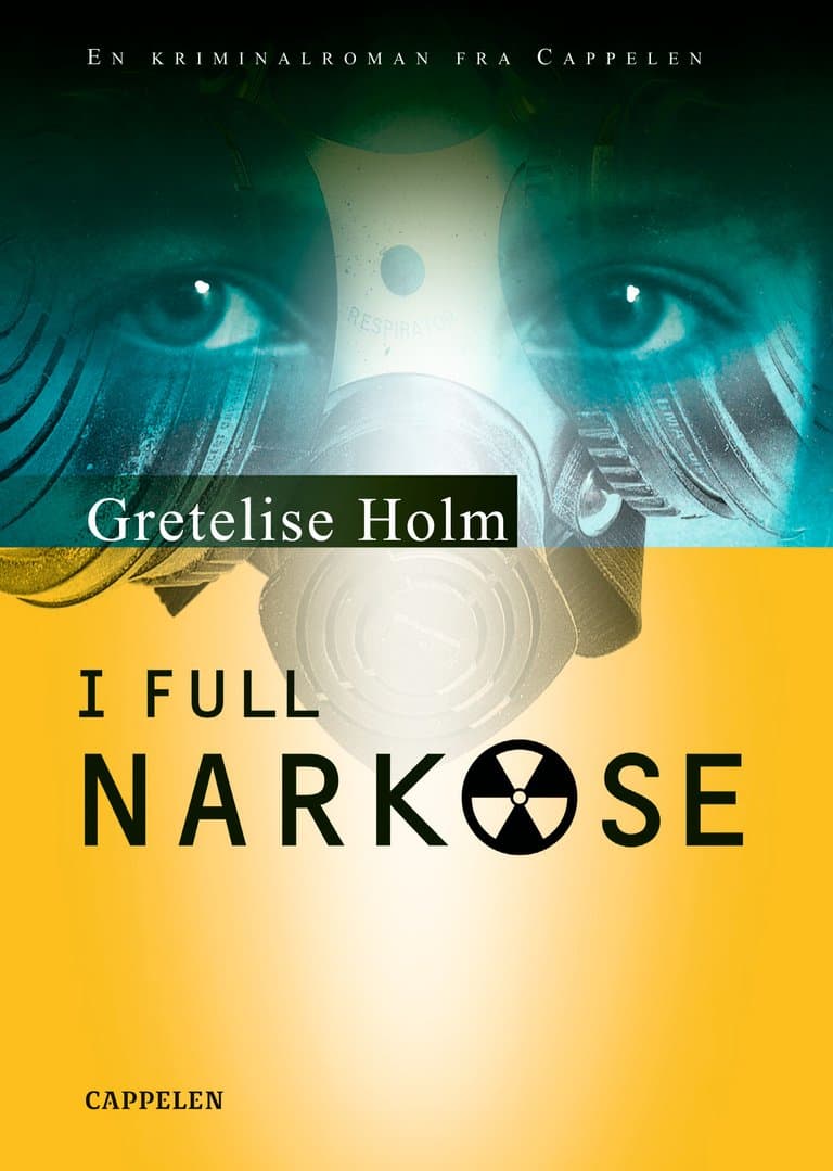 Omslag I full narkose av Gretelise Holm (Innbundet)