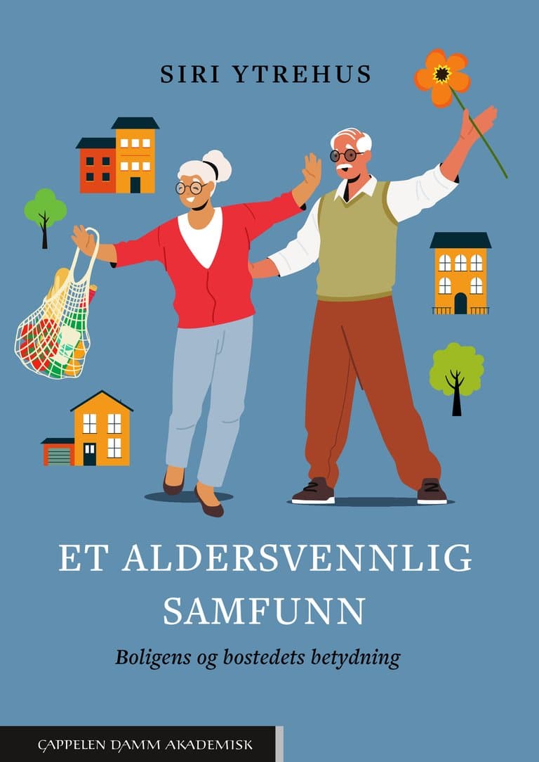 Omslag Et aldersvennlig samfunn av Siri Ytrehus (Ebok)