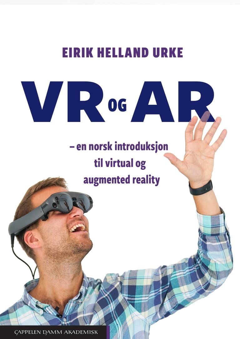 Omslag VR og AR – en norsk introduksjon til virtual og augmented reality av Eirik Helland Urke (Ebok)