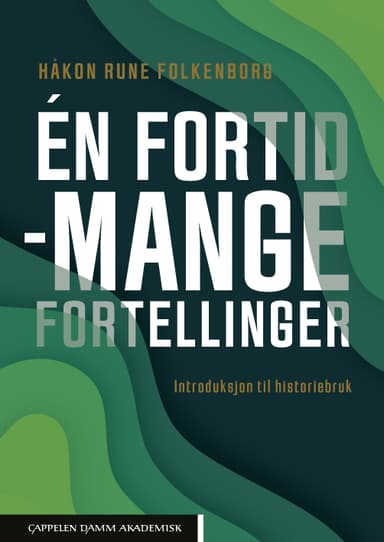 Én fortid – mange fortellinger
