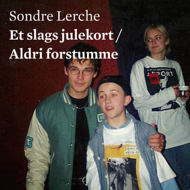 Et slags julekort / Aldri forstumme