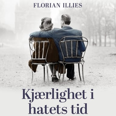 Omslag av "Kjærlighet i hatets tid - Fra følelsenes historie 1929-1939"