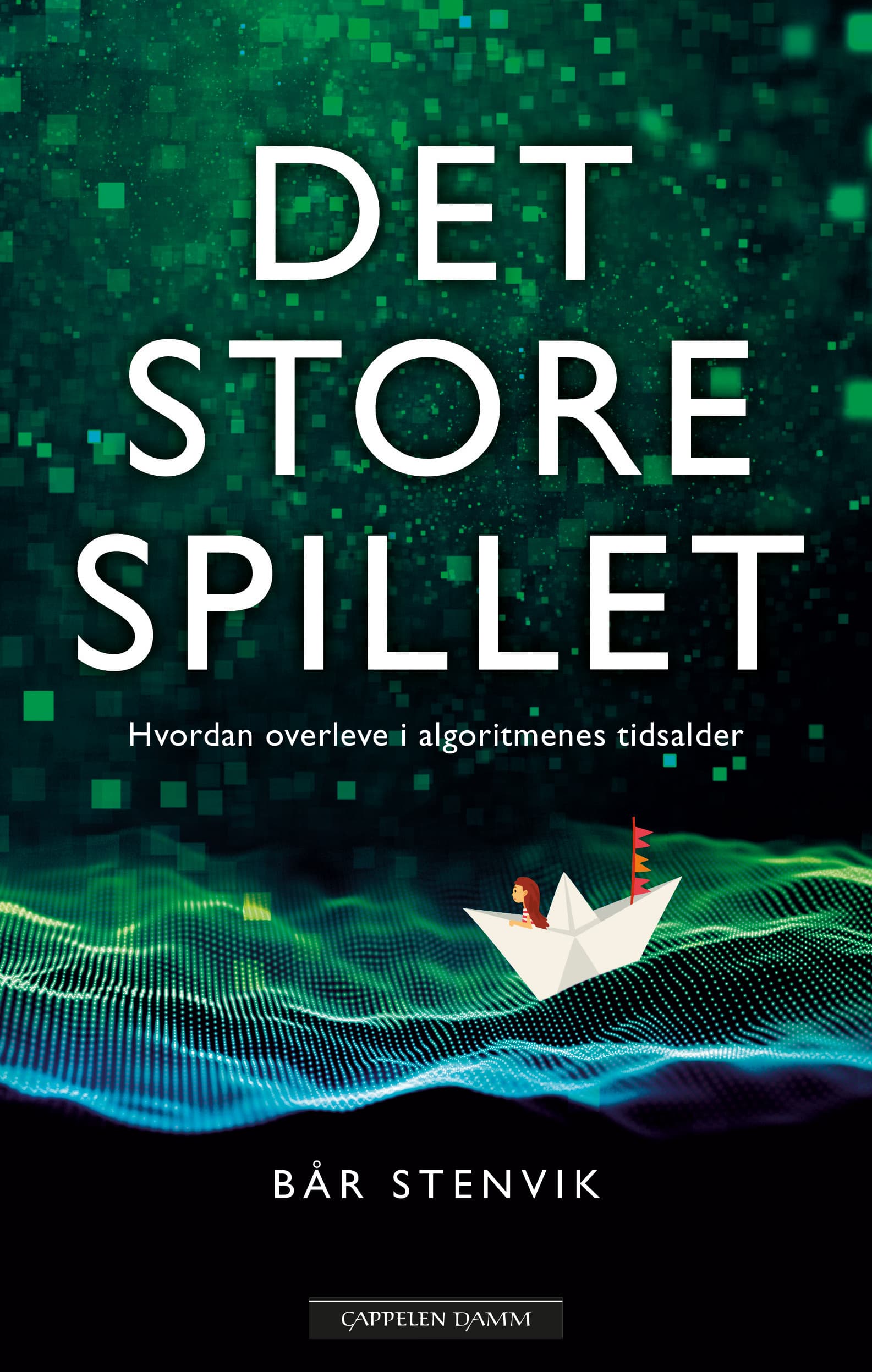 Omslag Det store spillet av Bår Stenvik (Innbundet)