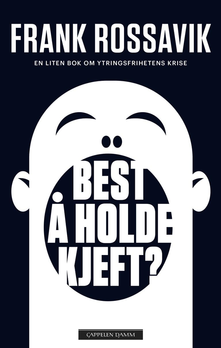 Omslag Best å holde kjeft? av Frank Rossavik (Innbundet)