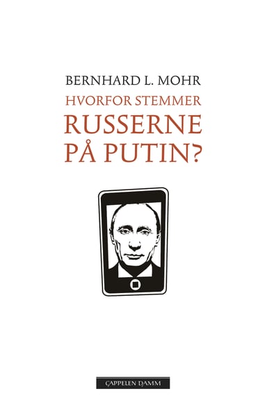 Omslag av "Hvorfor stemmer russerne på Putin?"