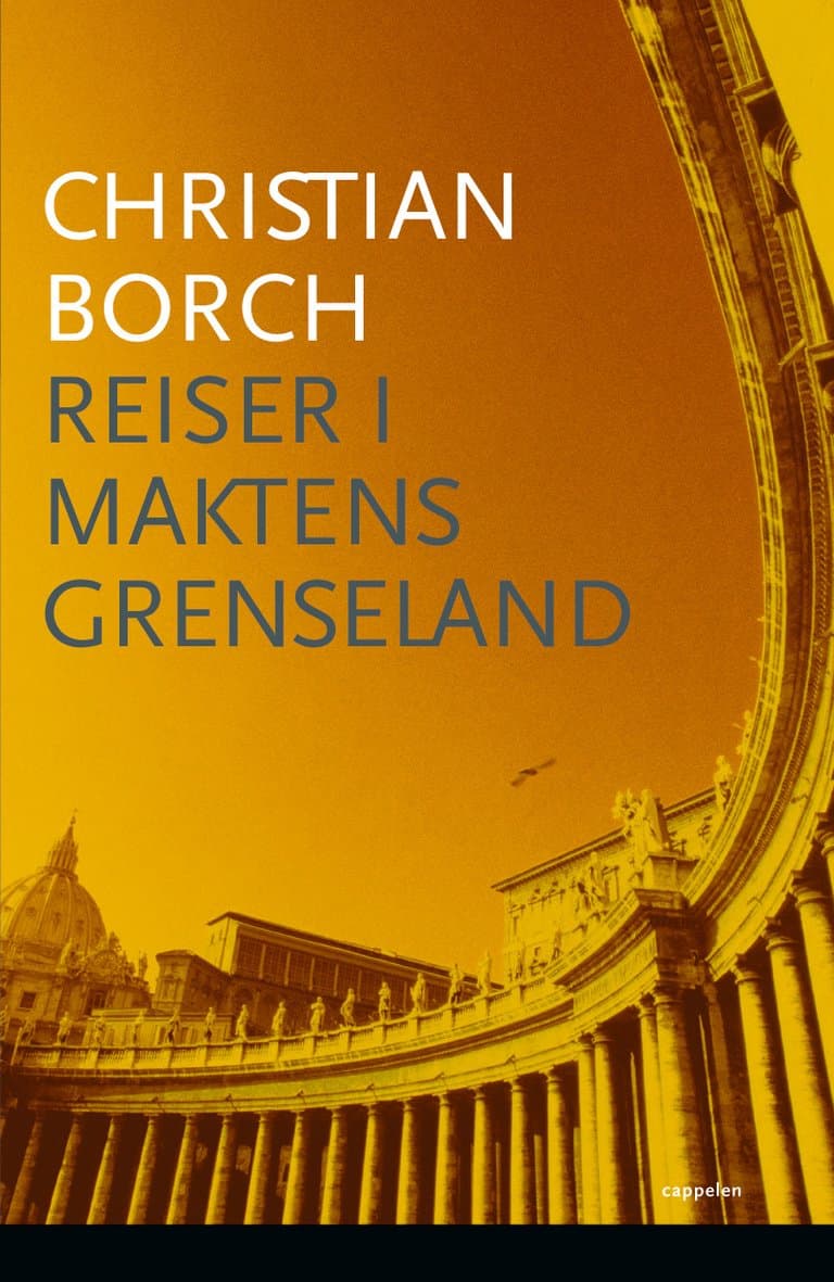 Omslag Reiser i maktens grenseland av Christian Borch (Innbundet)