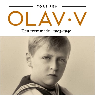 Omslag av "Olav V - Den fremmede. 1903-1940"