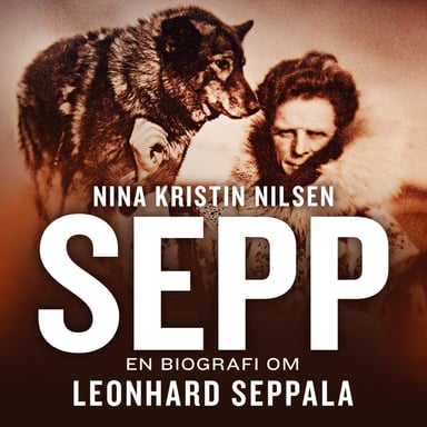 Omslag av "Sepp - En biografi om Leonhard Seppala"