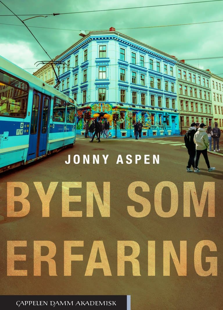 Omslag Byen som erfaring av Jonny Aspen (Heftet)