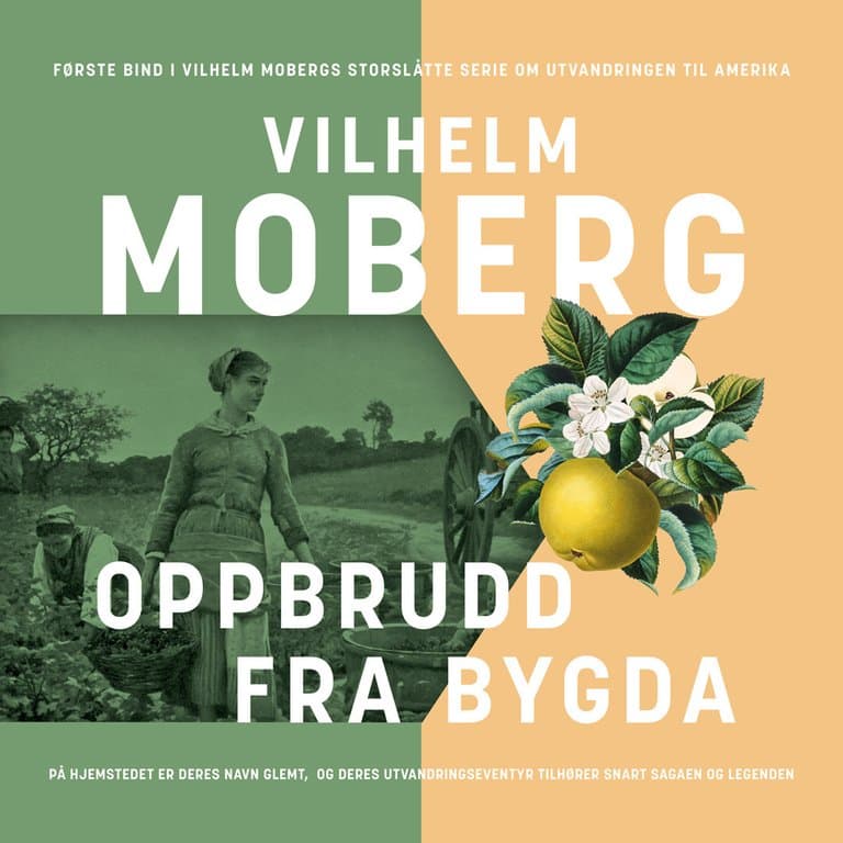 Omslag Oppbrudd fra bygda av Vilhelm Moberg (Lydbok)