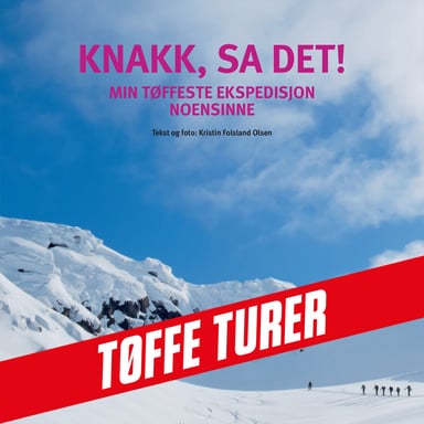 Omslag av "Knakk sa det! Min tøffeste ekspedisjon noensinne"