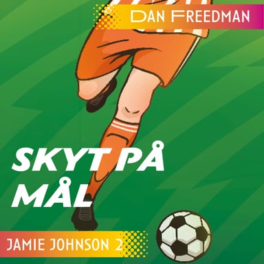 Omslag av "Jamie Johnson 2 - Skyt på mål!"