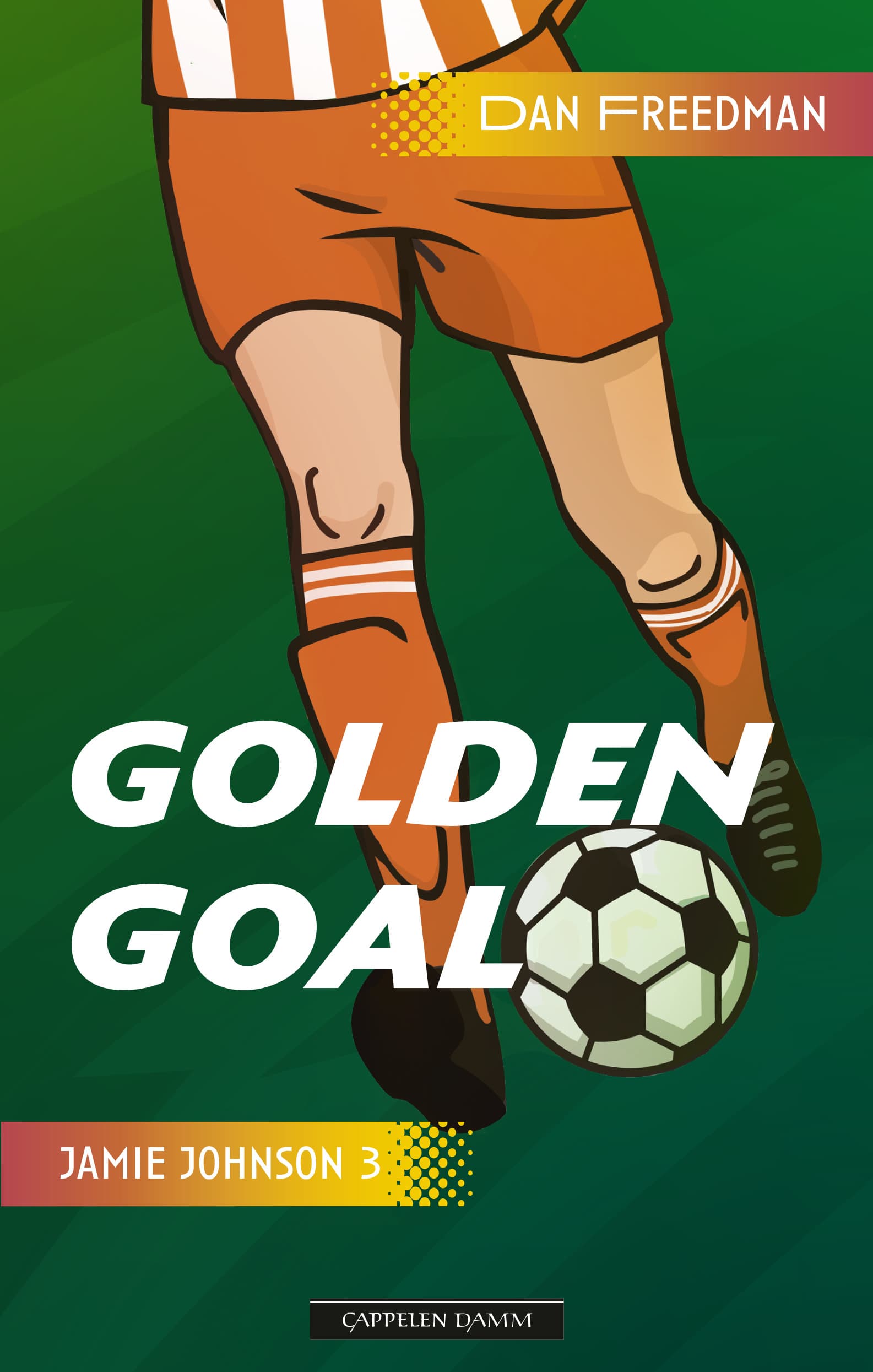 Omslag Jamie Johnson 3 - Golden Goal av Dan Freedman (Ebok)