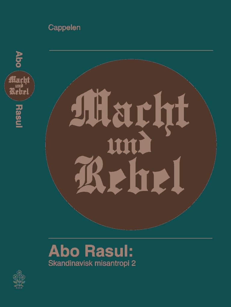 Omslag Macht und Rebel. Skandinavisk misantropi av Abo Rasul (Heftet)