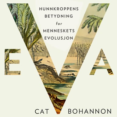 Omslag av "EVA - Hunnkroppens betydning for menneskets evolusjon"