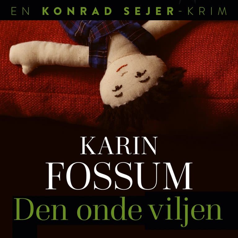 Omslag Den onde viljen av Karin Fossum (Lydbok)