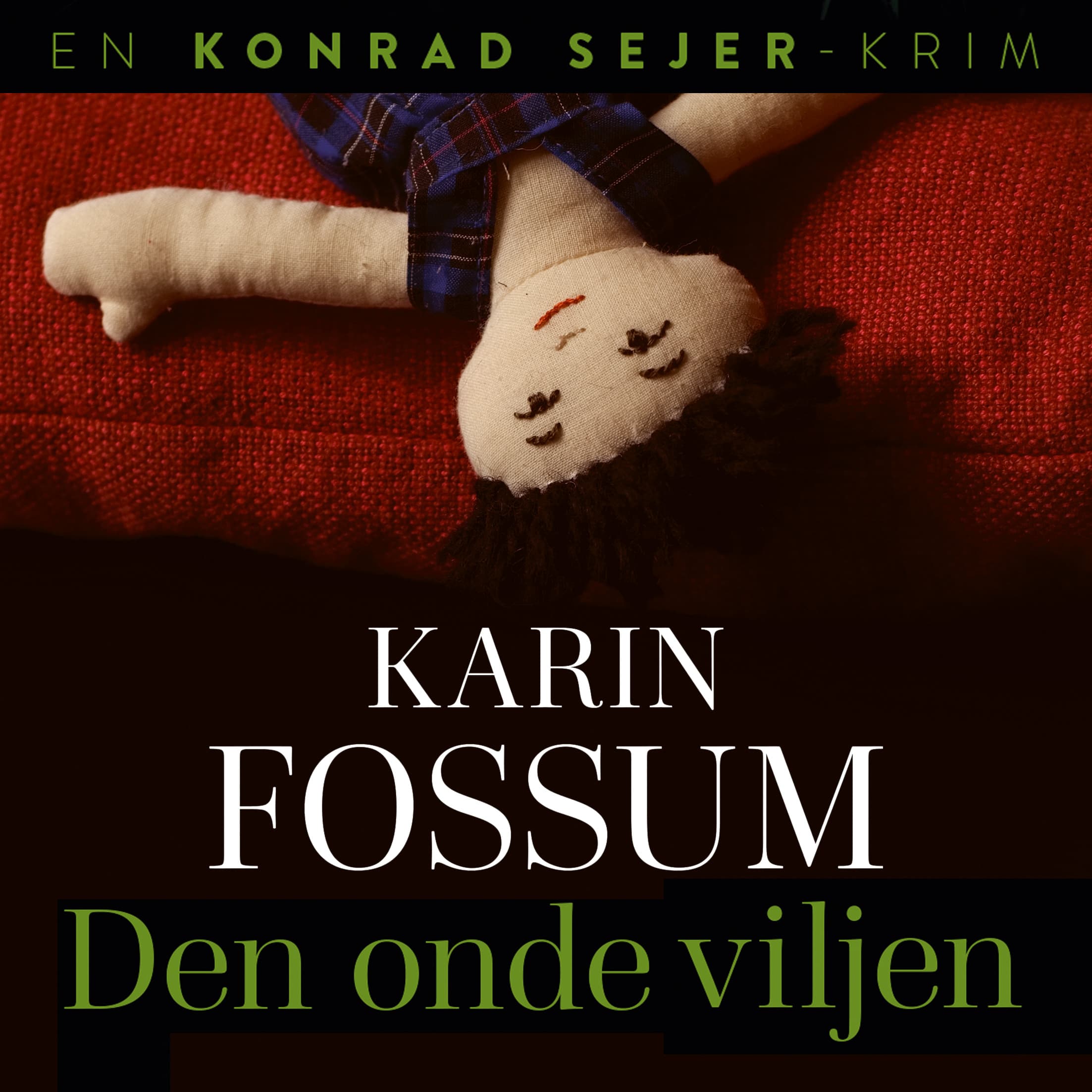 Omslag Den onde viljen av Karin Fossum (Lydbok)