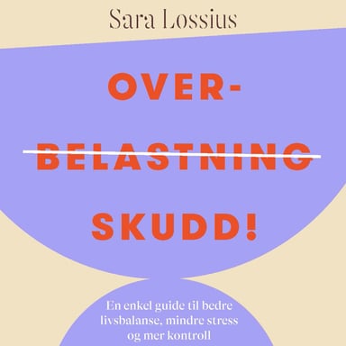 Omslag av "Overskudd! - En enkel guide til bedre livsbalanse, mindre stress og mer kontroll"