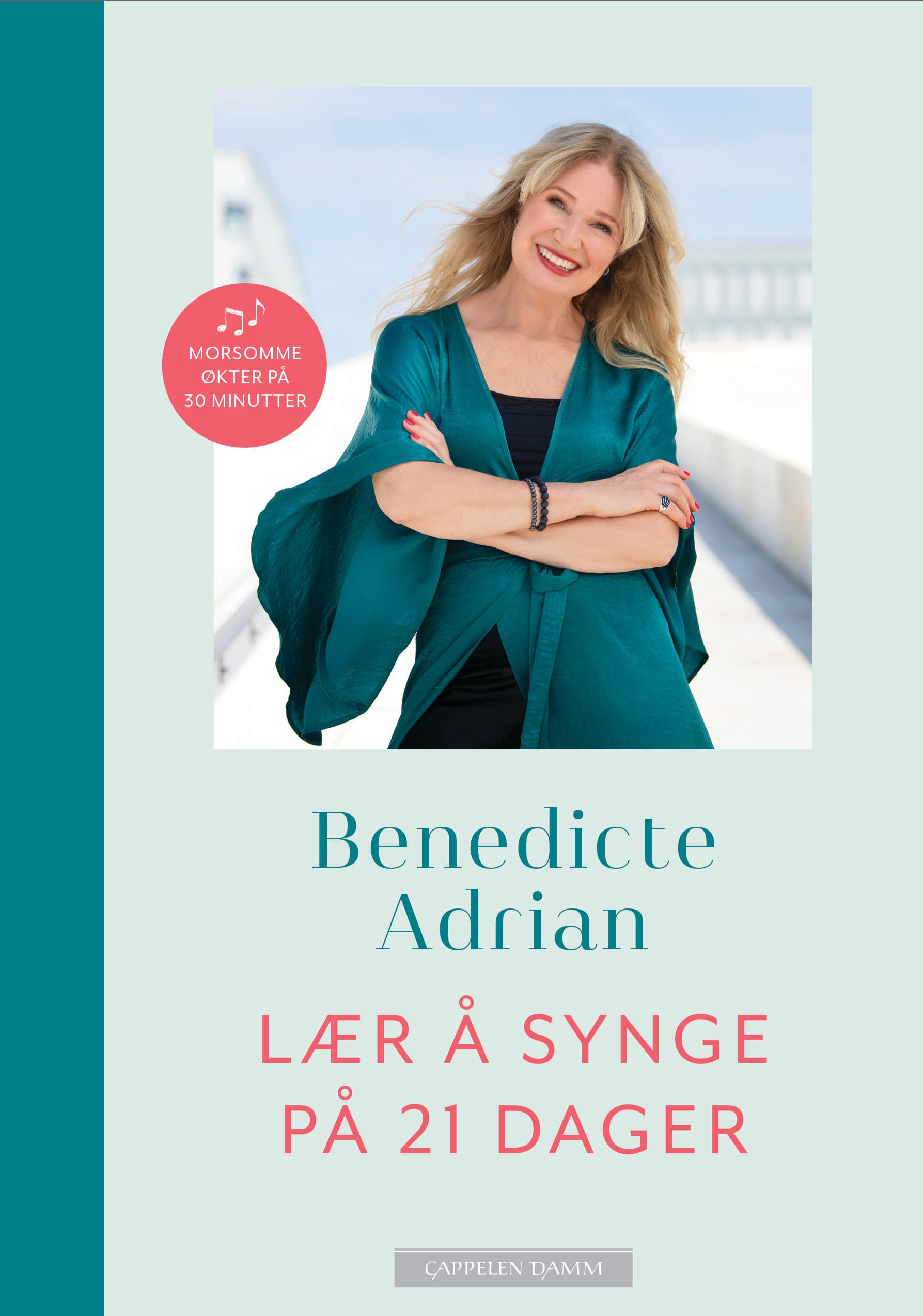 Omslag Lær å synge på 21 dager av Benedicte Adrian (Innbundet)