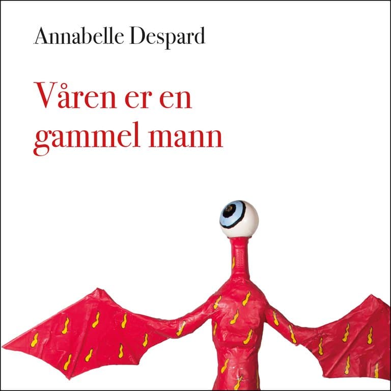 Omslag Våren er en gammel mann av Annabelle Despard (Lydbok)