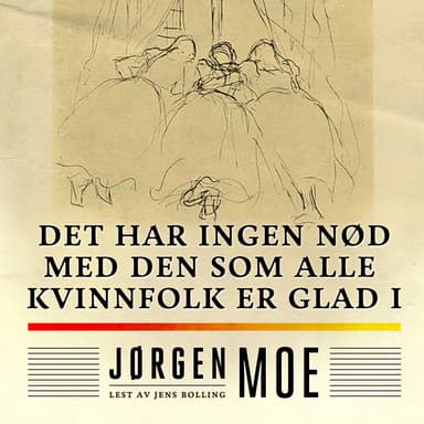 Det har ingen nød med den som alle kvinnfolk er glad i
