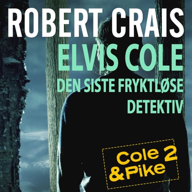 Omslag av "Elvis Cole - Den siste fryktløse detektiv"