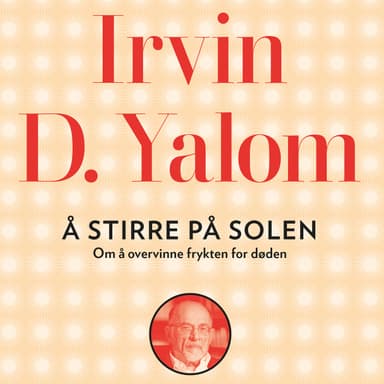 Å stirre på solen - Om å overvinne frykten for døden
