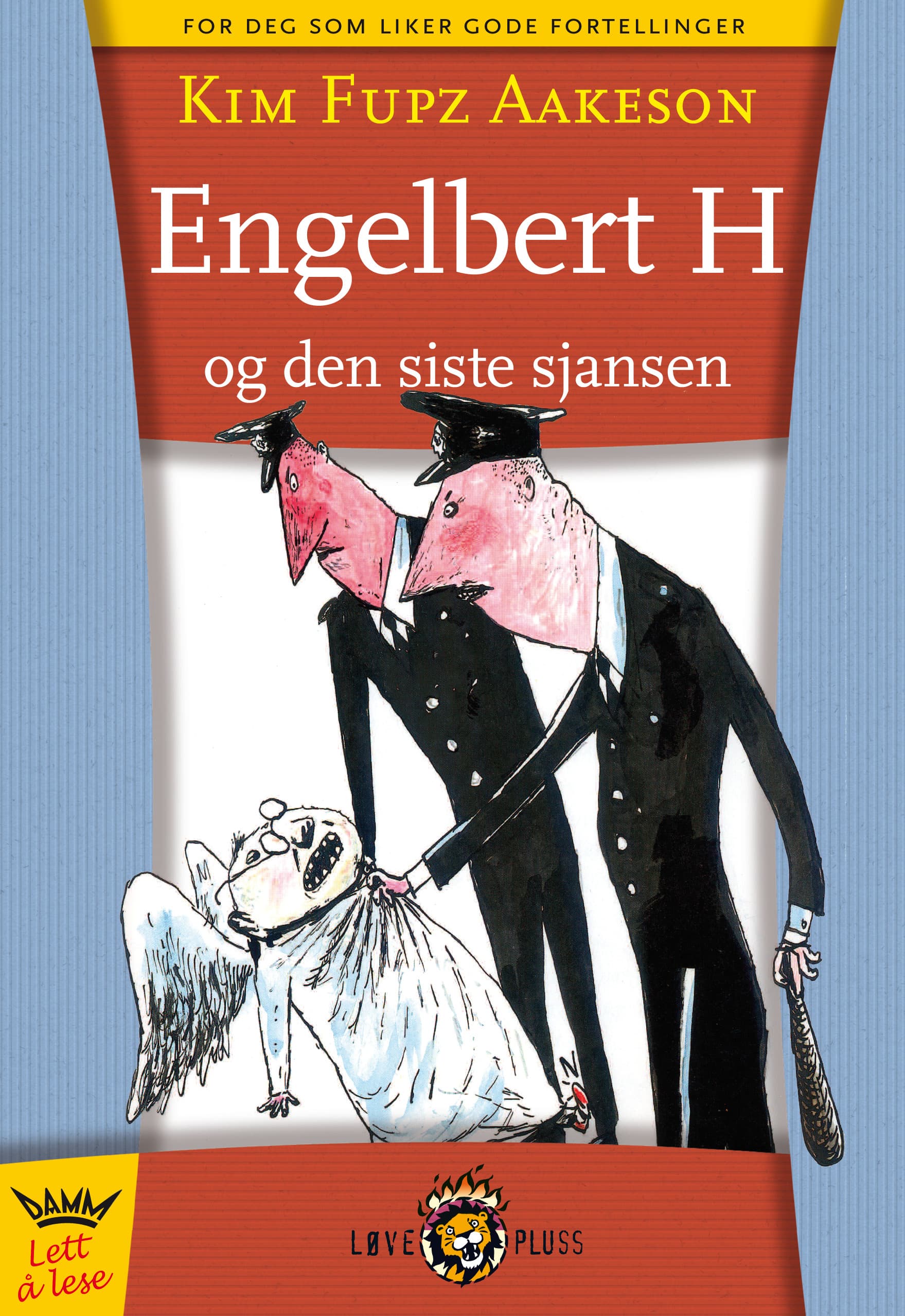 Omslag Engelbert H og den siste sjansen av Kim Fupz Aakeson (Innbundet)