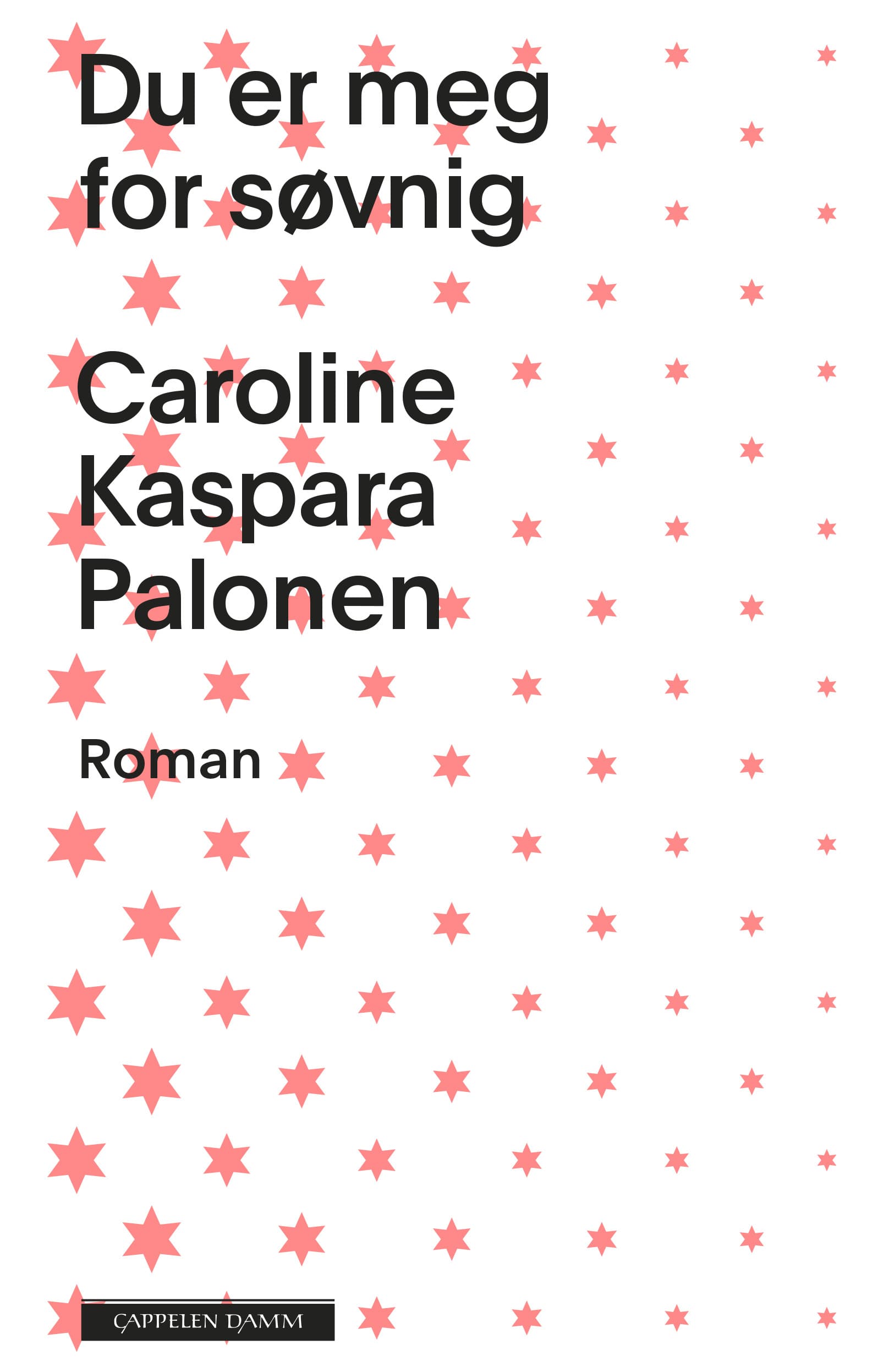 Omslag Du er meg for søvnig av Caroline Kaspara Palonen (Innbundet)